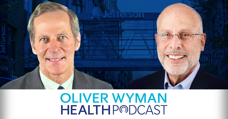 Oliver Wyman Health Podcast: David Nash and Stuart Baker Discuss Academic Research on Next Generation Population Health