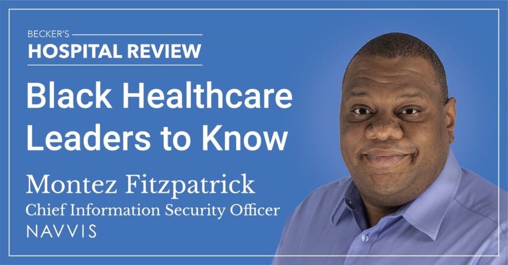 Navvis’ Montez Fitzpatrick Named to Becker’s Black Healthcare Leaders to Know List 