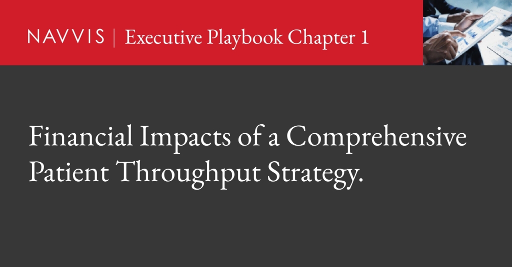 Financial Impacts of a Comprehensive Patient Throughput Strategy.